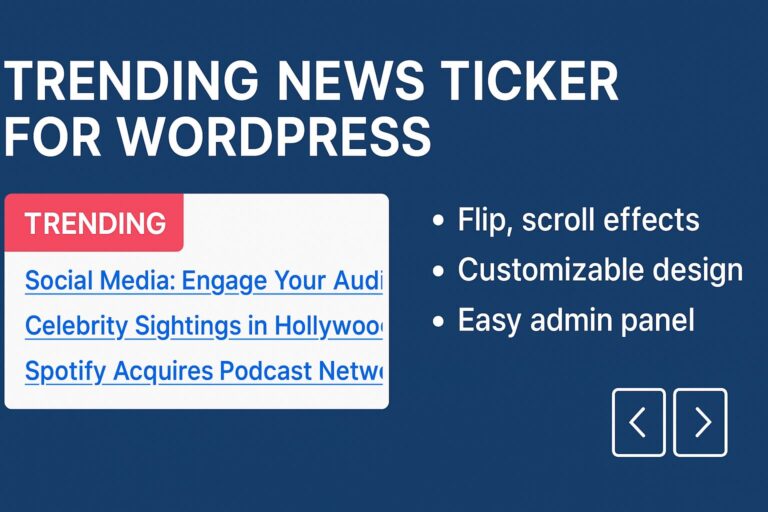 Trending News Ticker WordPress Plugin – Flip, Scroll, Customize Easily